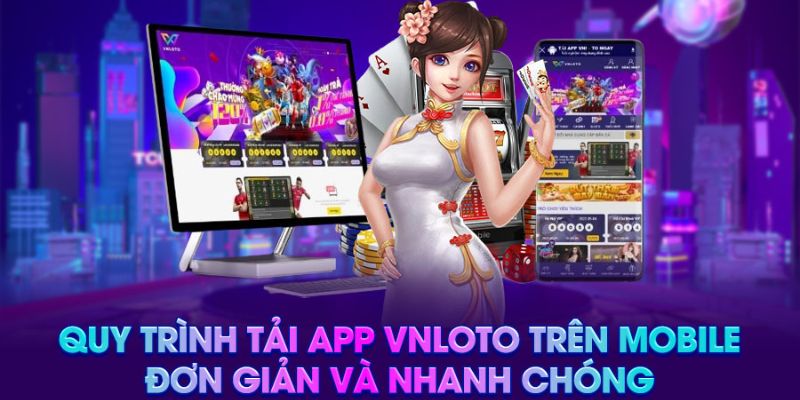 Quy trình tải app Vnloto dành cho mọi thiết bị di động